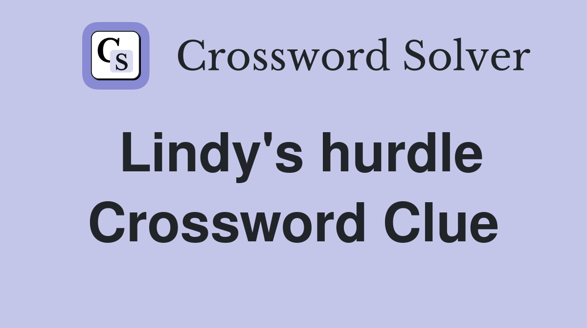 Lindy's hurdle Crossword Clue