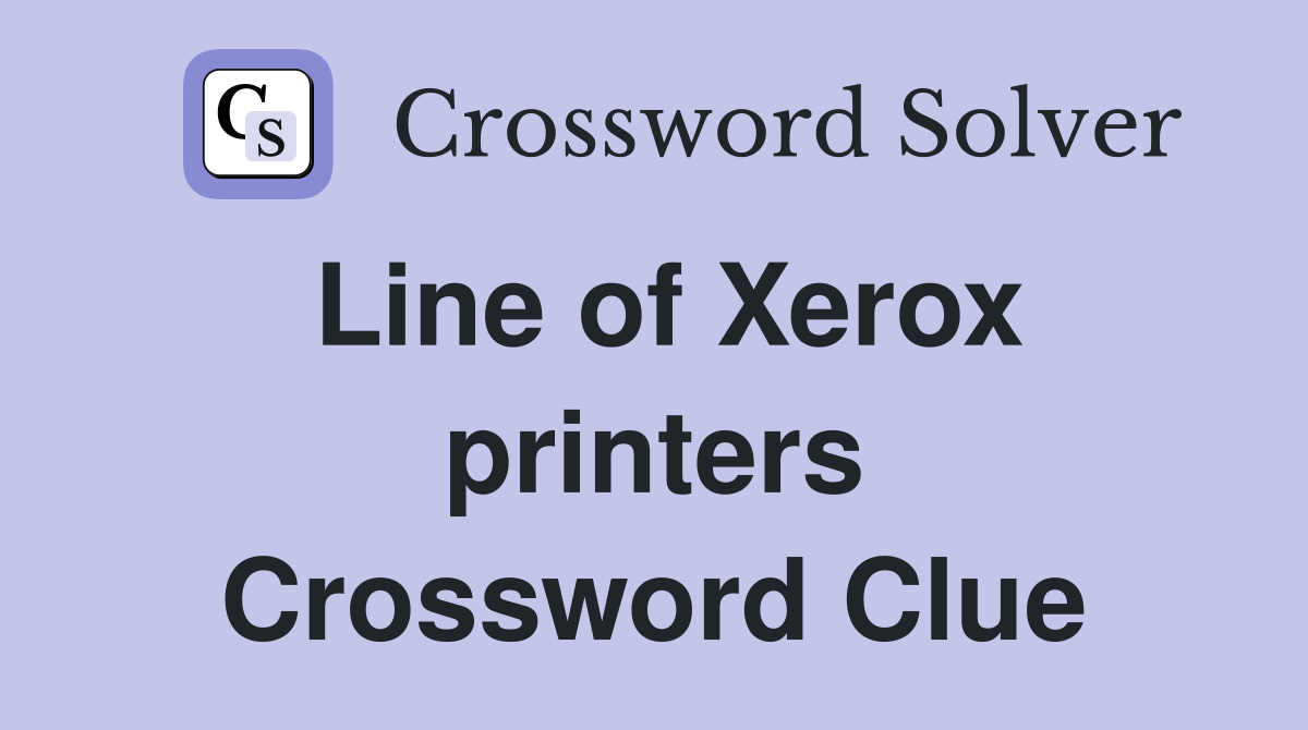 Line of Xerox printers Crossword Clue