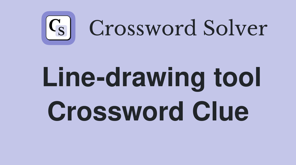 Line-drawing tool Crossword Clue