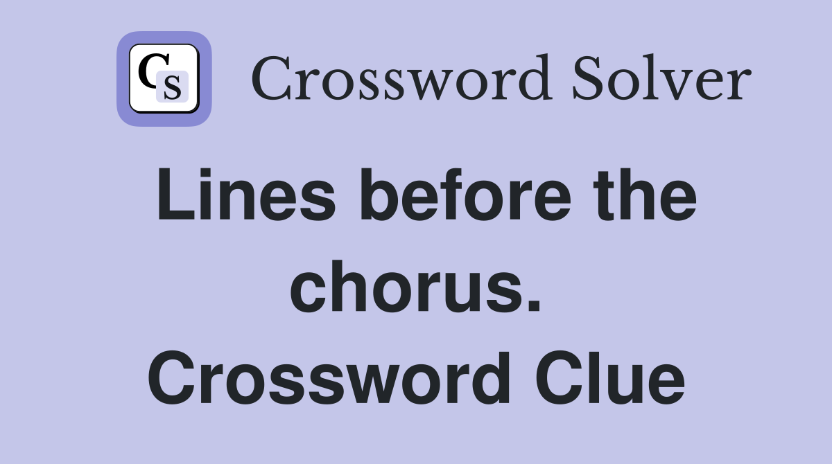 Lines before the chorus. Crossword Clue