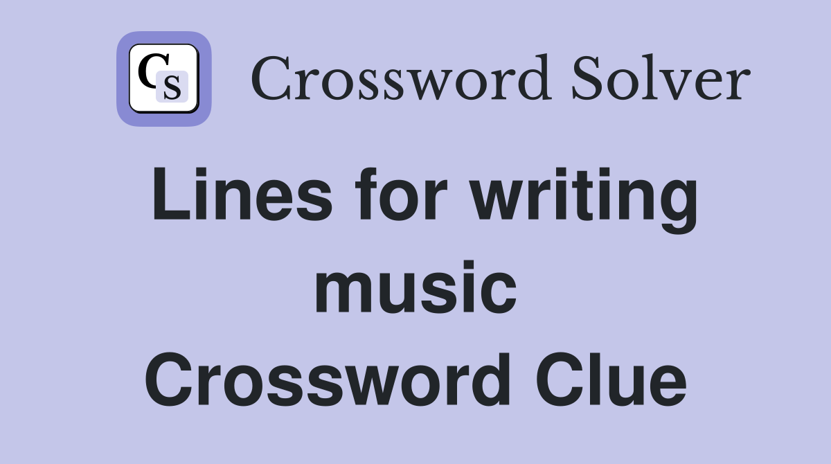 Lines for writing music Crossword Clue