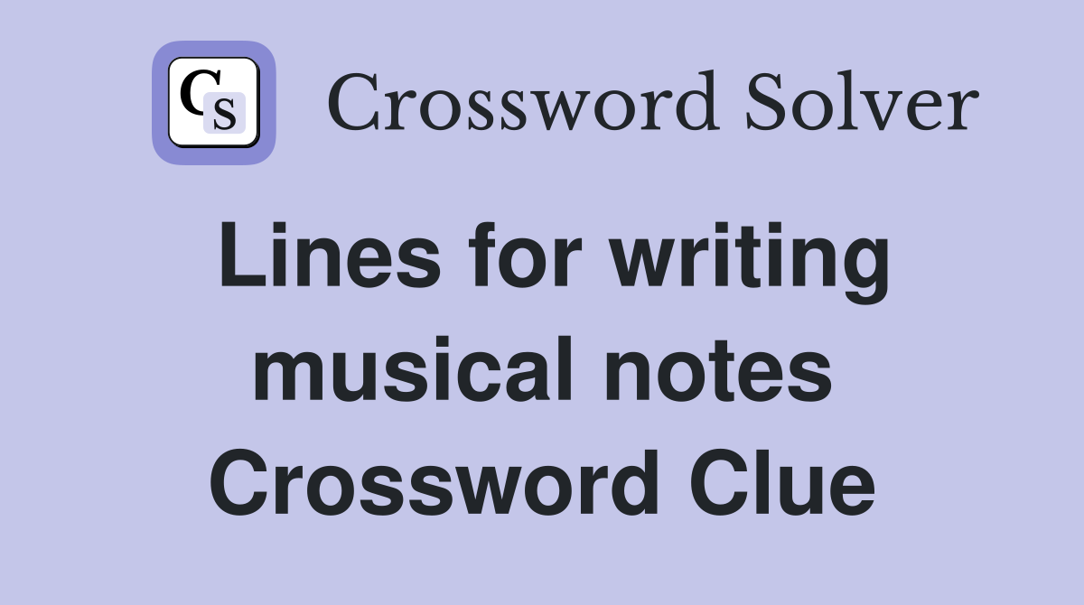 Lines for writing musical notes Crossword Clue