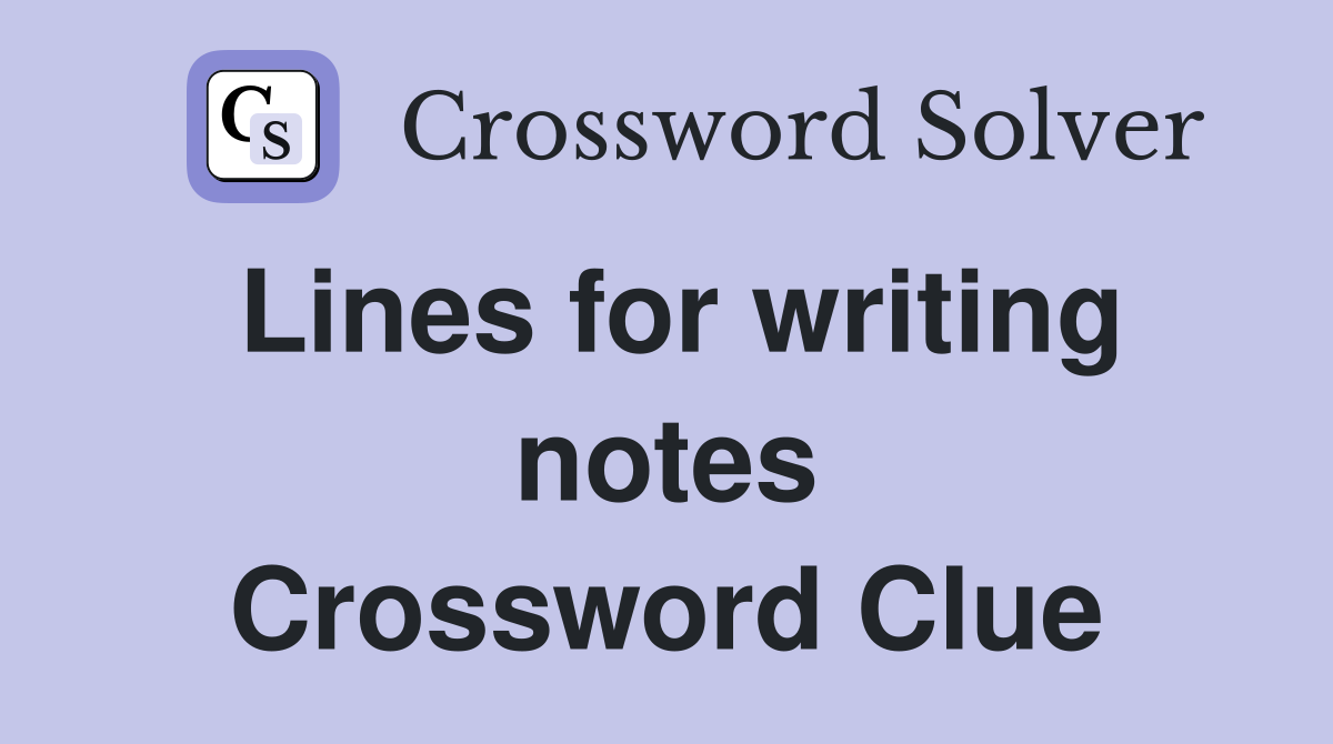 Lines for writing notes Crossword Clue