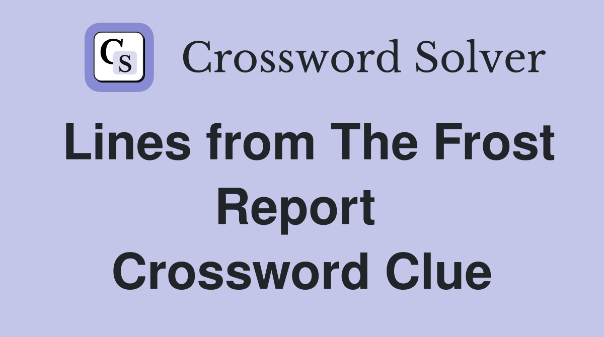 Lines from The Frost Report  Crossword Clue