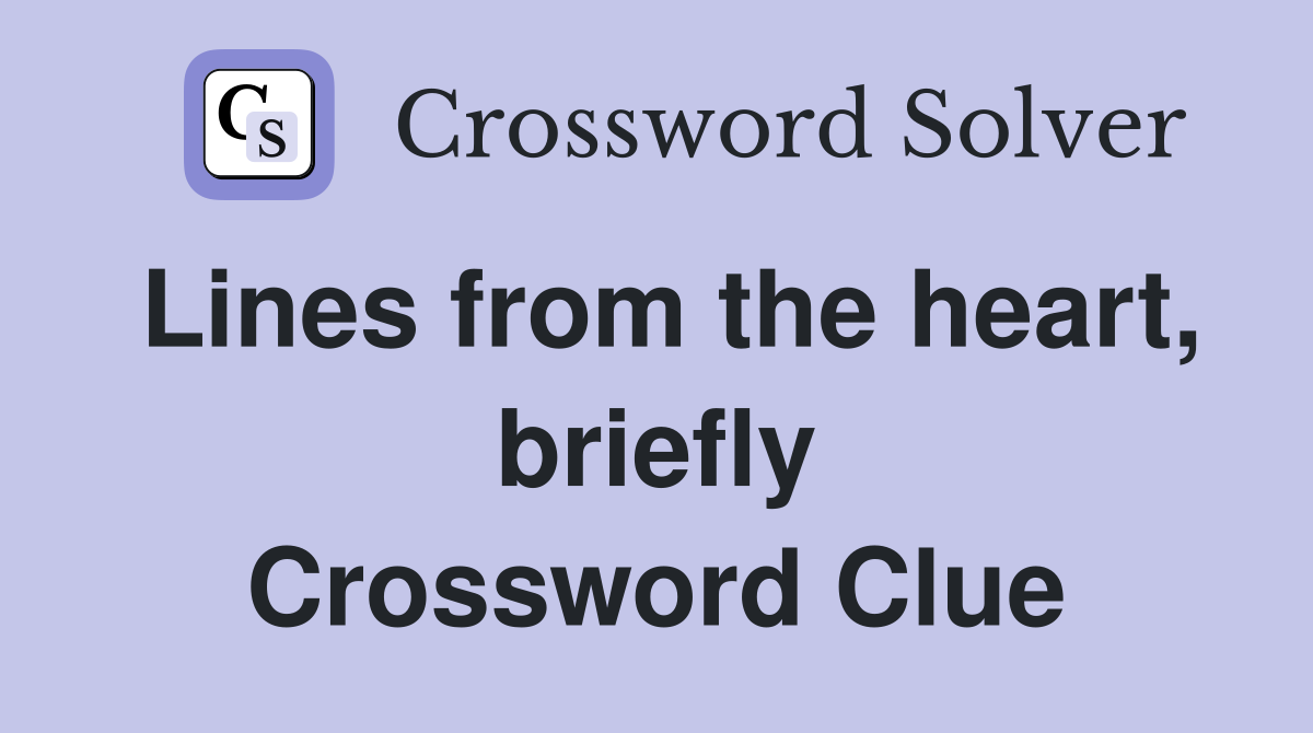 Lines from the heart, briefly Crossword Clue