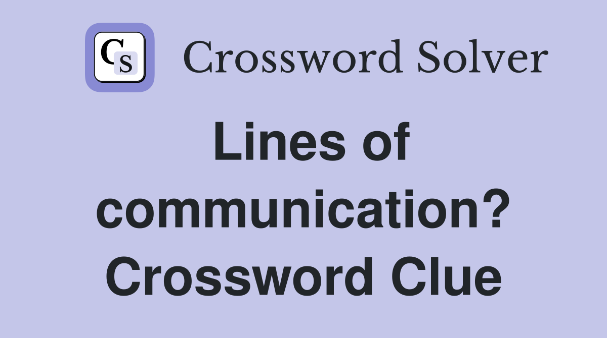 Lines of communication? Crossword Clue