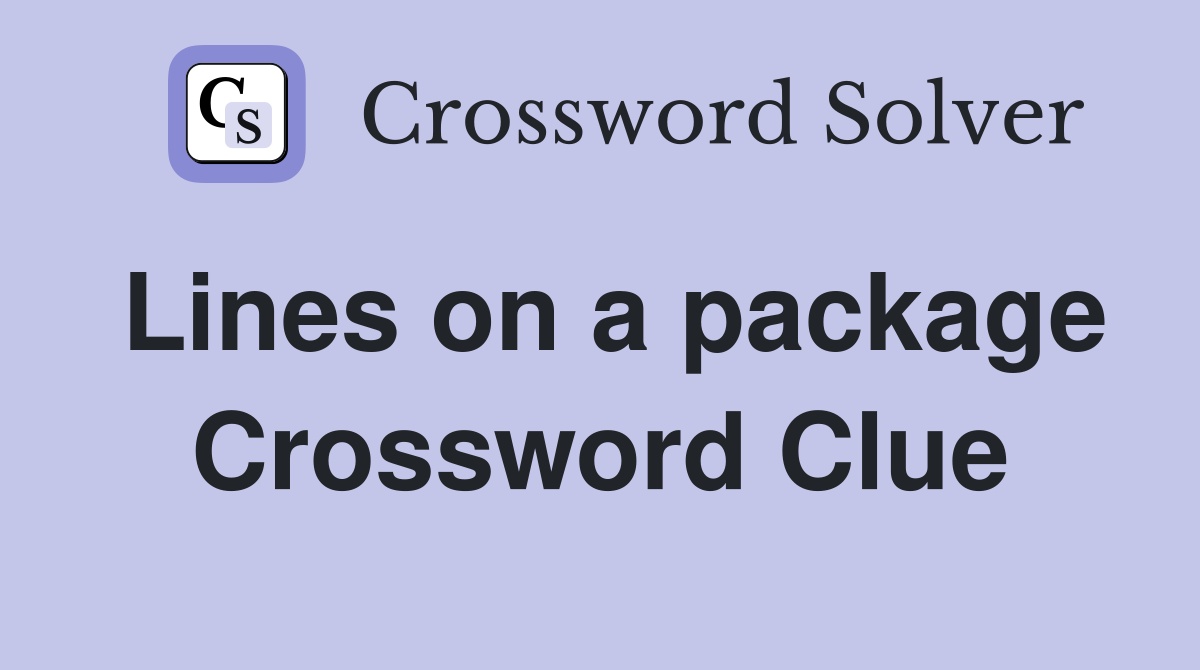Lines on a package Crossword Clue