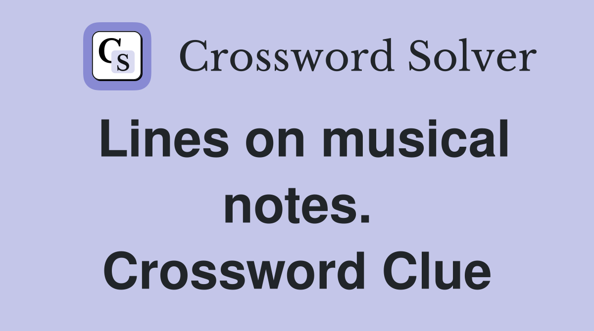 Lines on musical notes. Crossword Clue