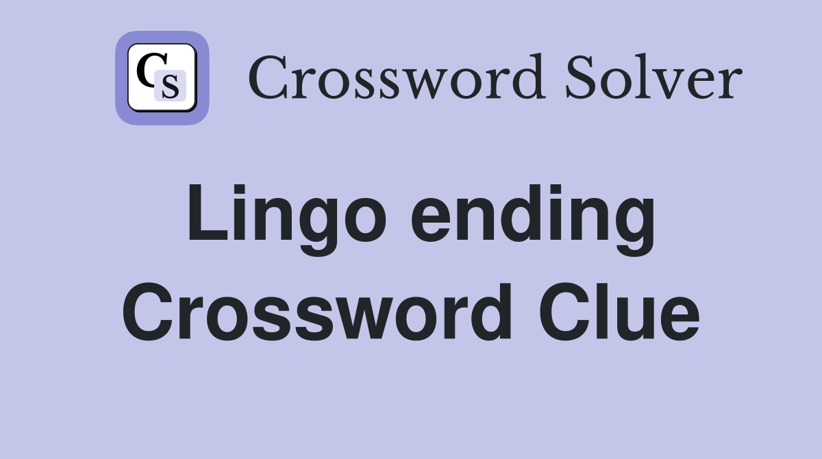 Lingo ending Crossword Clue