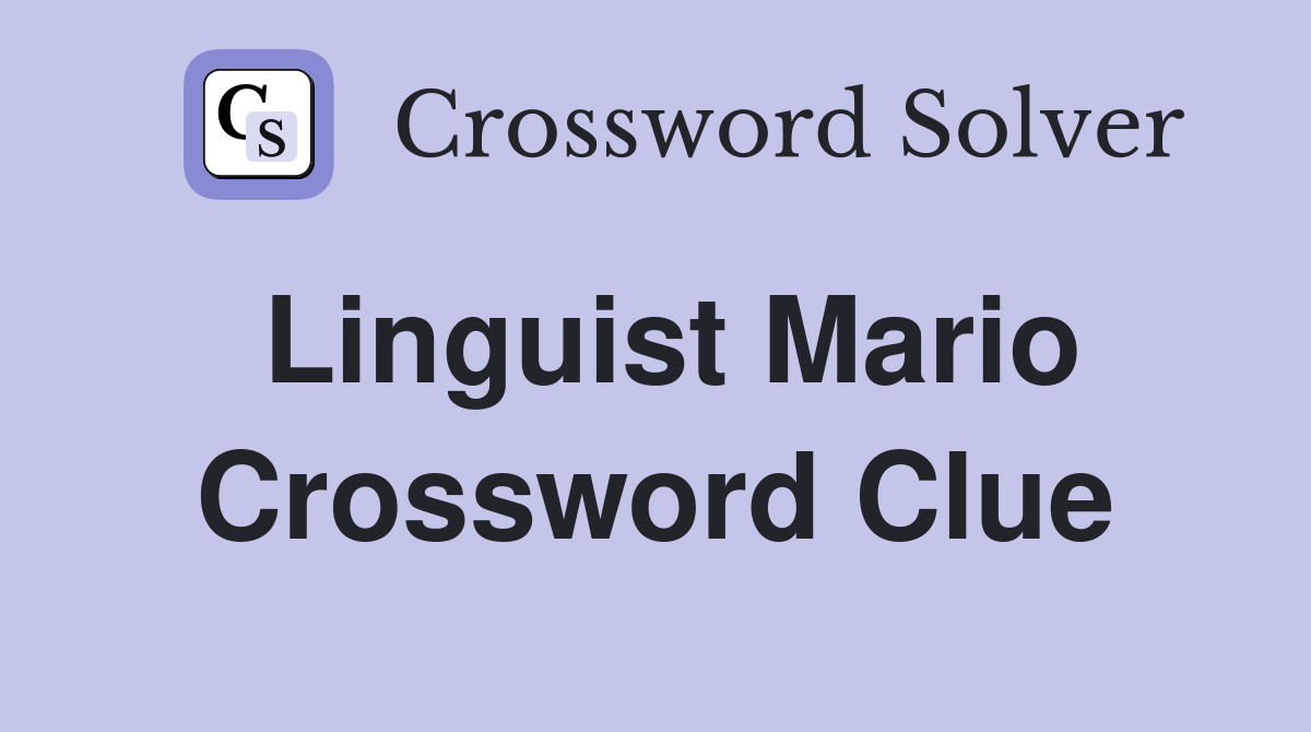 Linguist Mario Crossword Clue