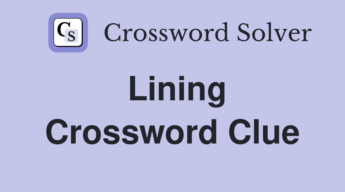 Lining Crossword Clue