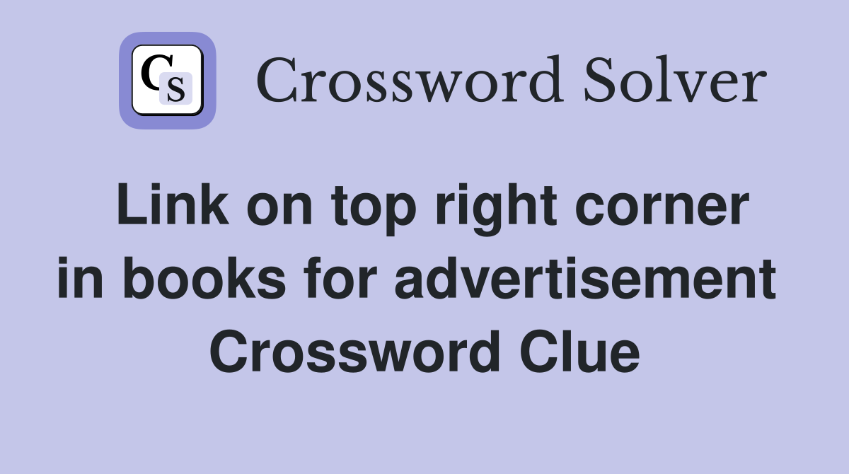Link on top right corner in books for advertisement  Crossword Clue