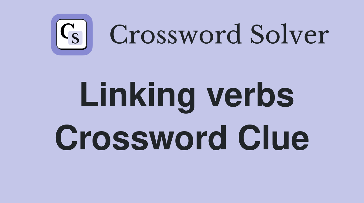 Linking verbs Crossword Clue