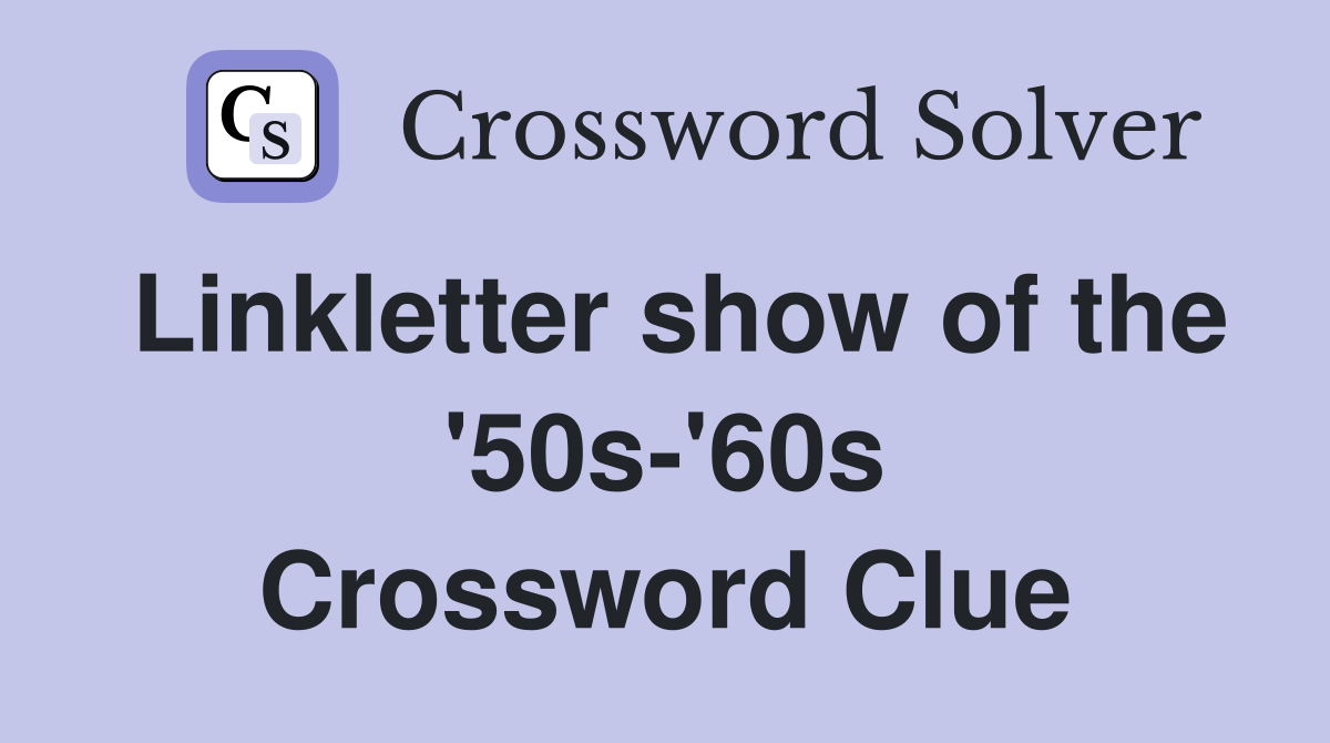 Linkletter show of the '50s-'60s Crossword Clue