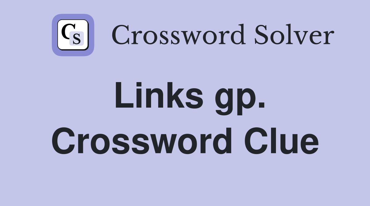 Links gp. Crossword Clue