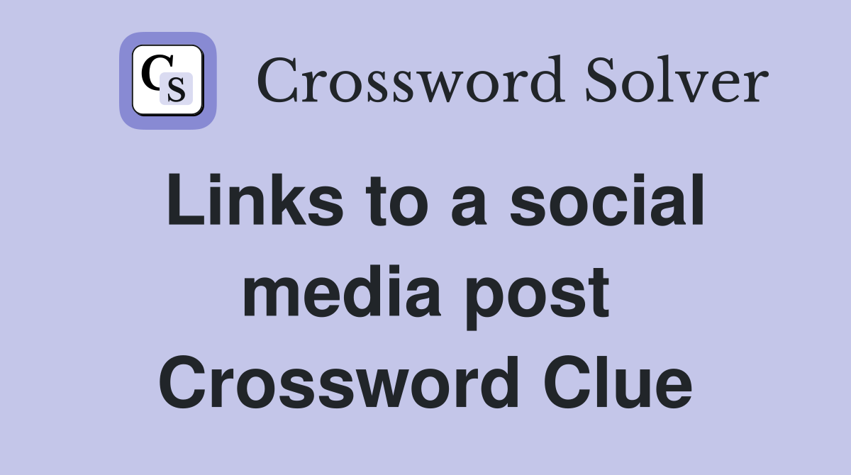 Links to a social media post Crossword Clue