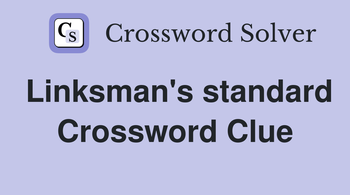 Linksman's standard Crossword Clue