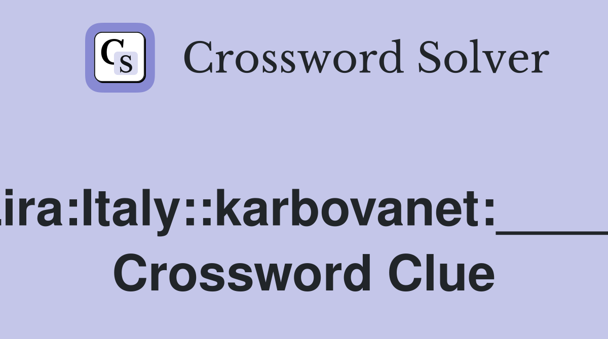Lira:Italy::karbovanet:_____ Crossword Clue