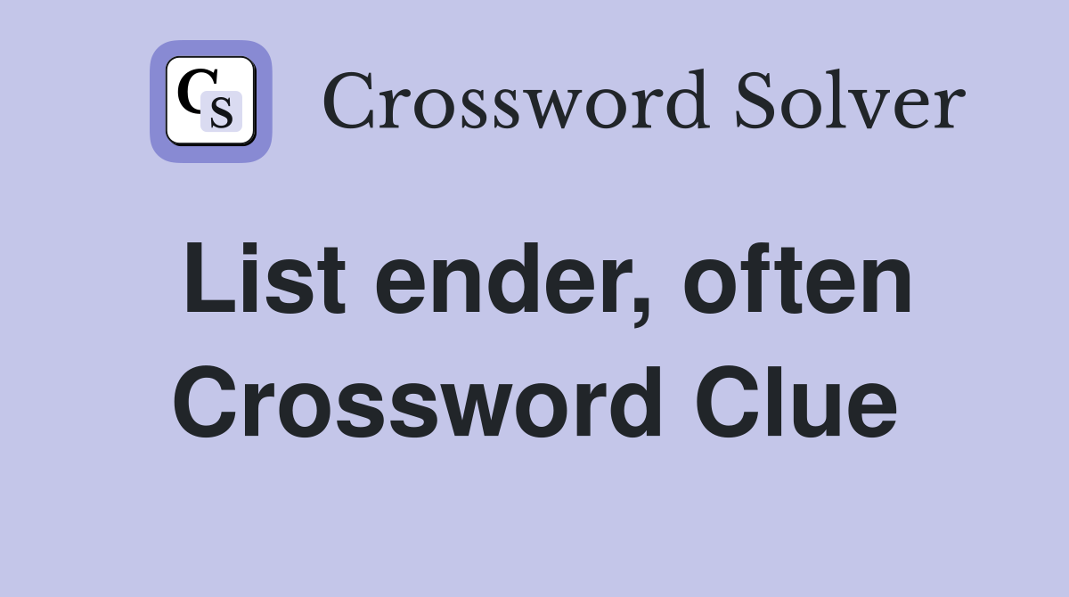 List ender, often Crossword Clue
