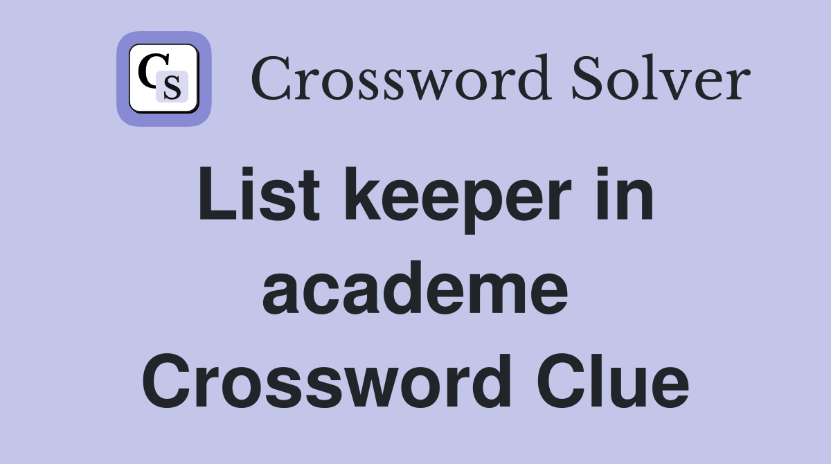 List keeper in academe Crossword Clue