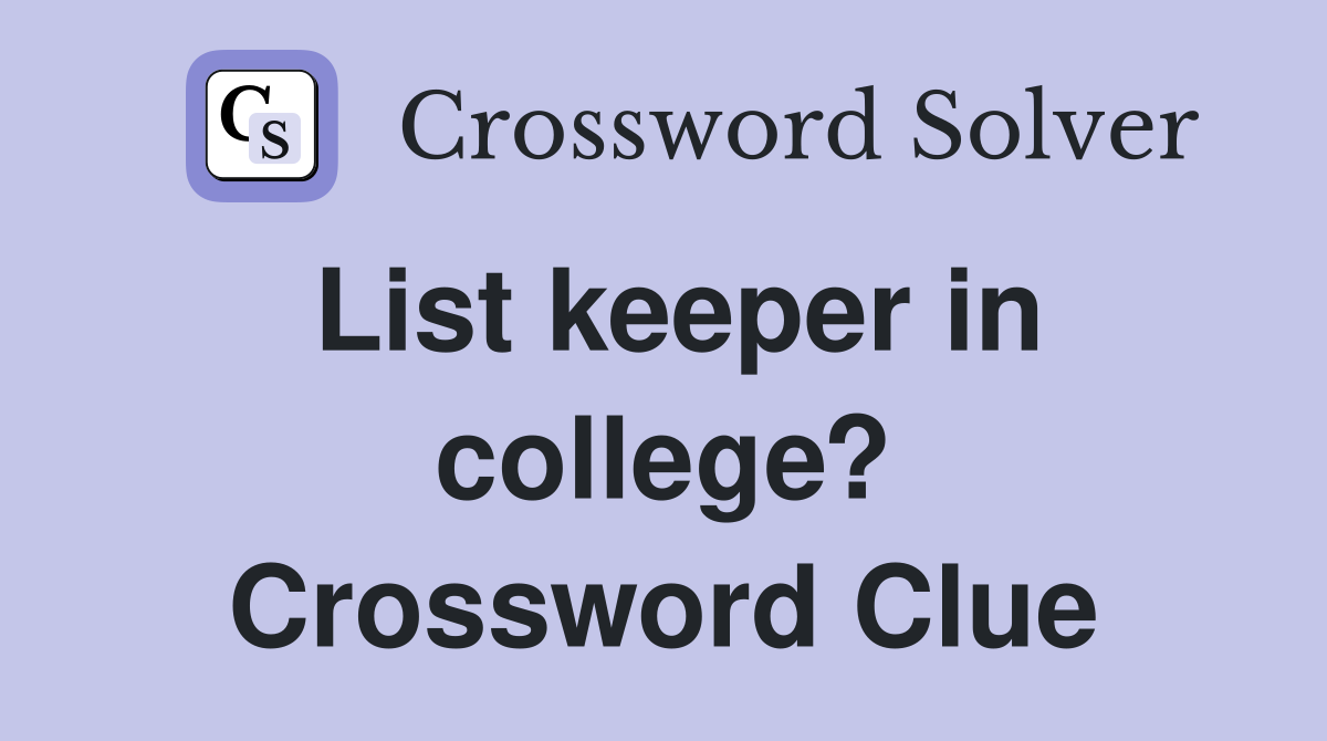 List keeper in college? Crossword Clue