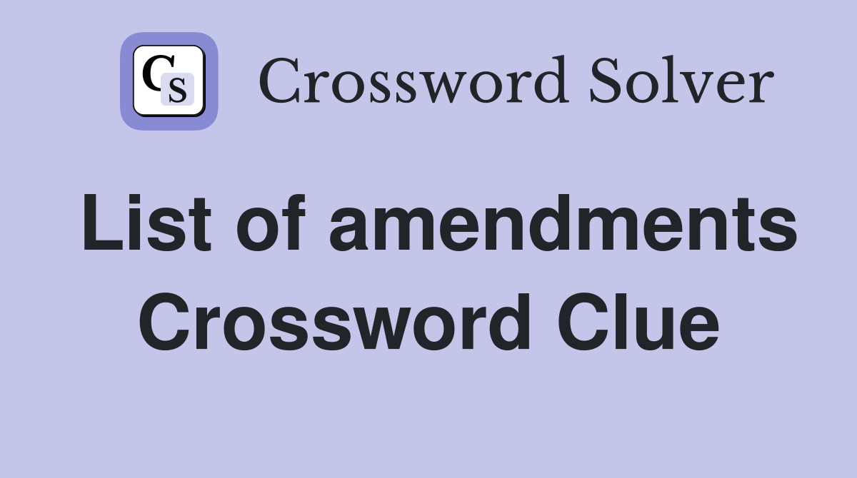 List of amendments Crossword Clue