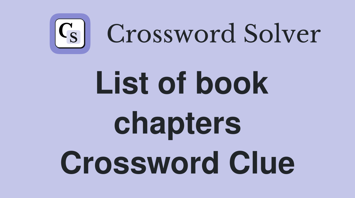 List of book chapters Crossword Clue
