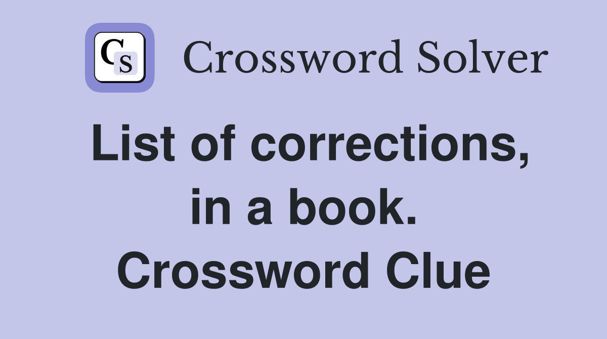 List of corrections, in a book. Crossword Clue