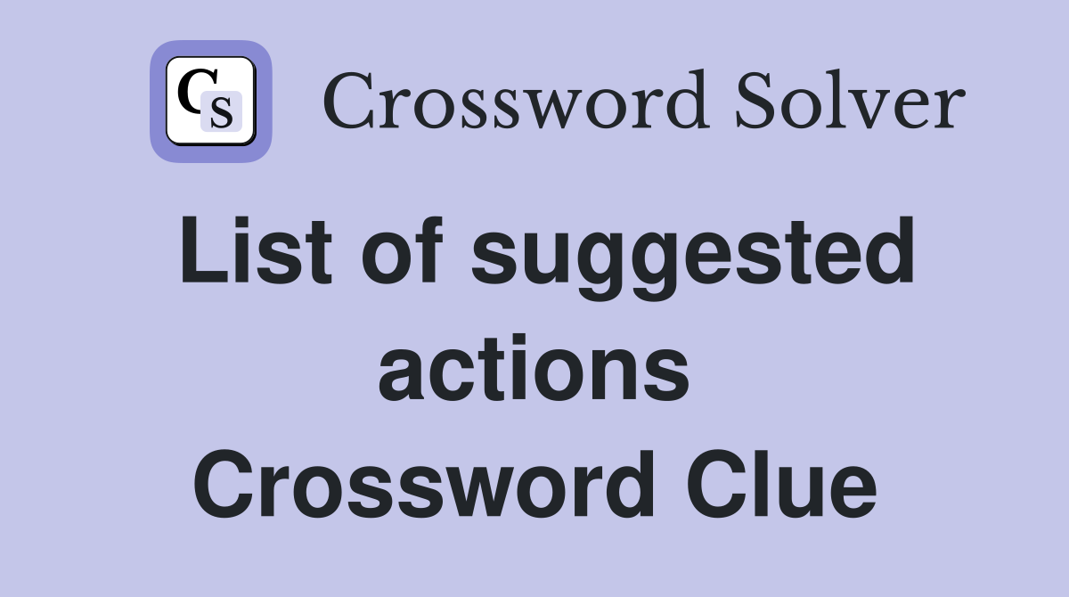 List of suggested actions Crossword Clue