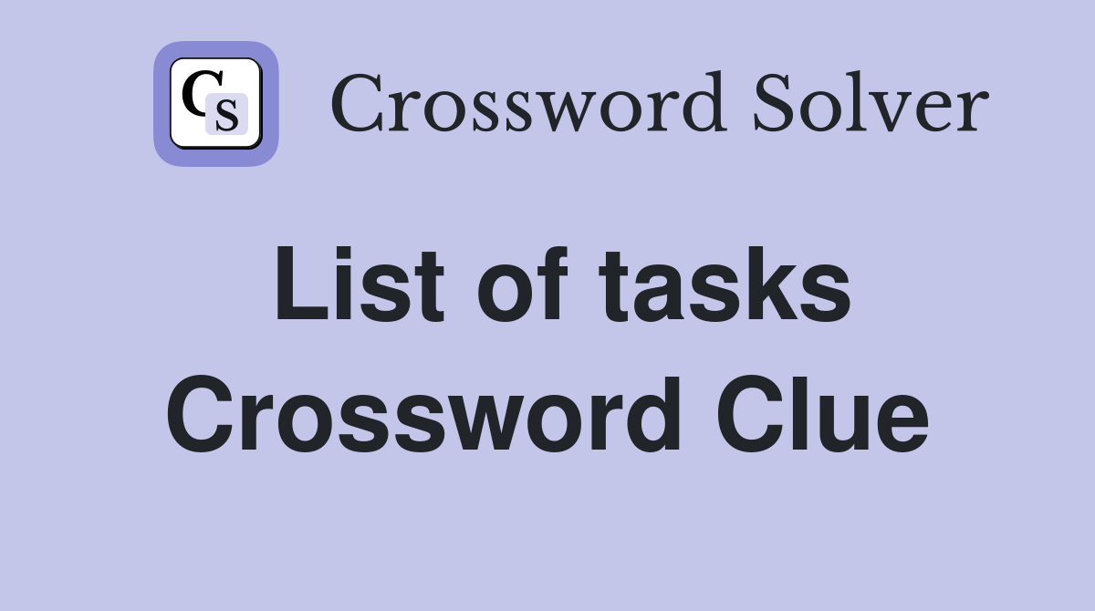 List of tasks Crossword Clue