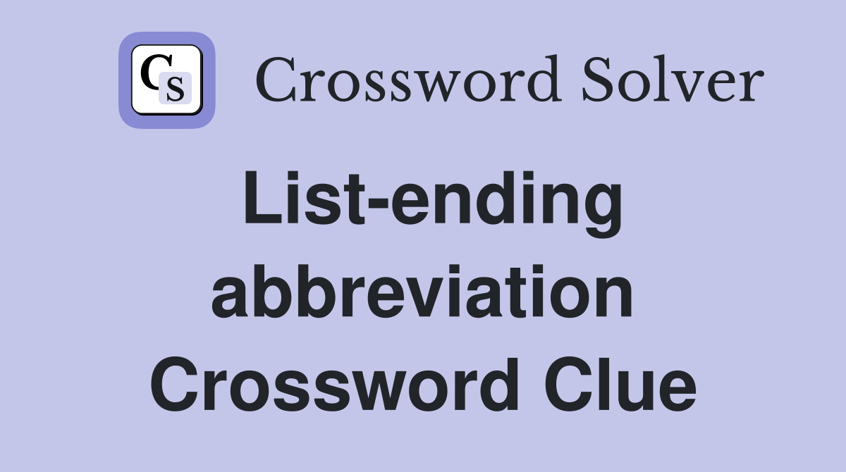 List-ending abbreviation Crossword Clue
