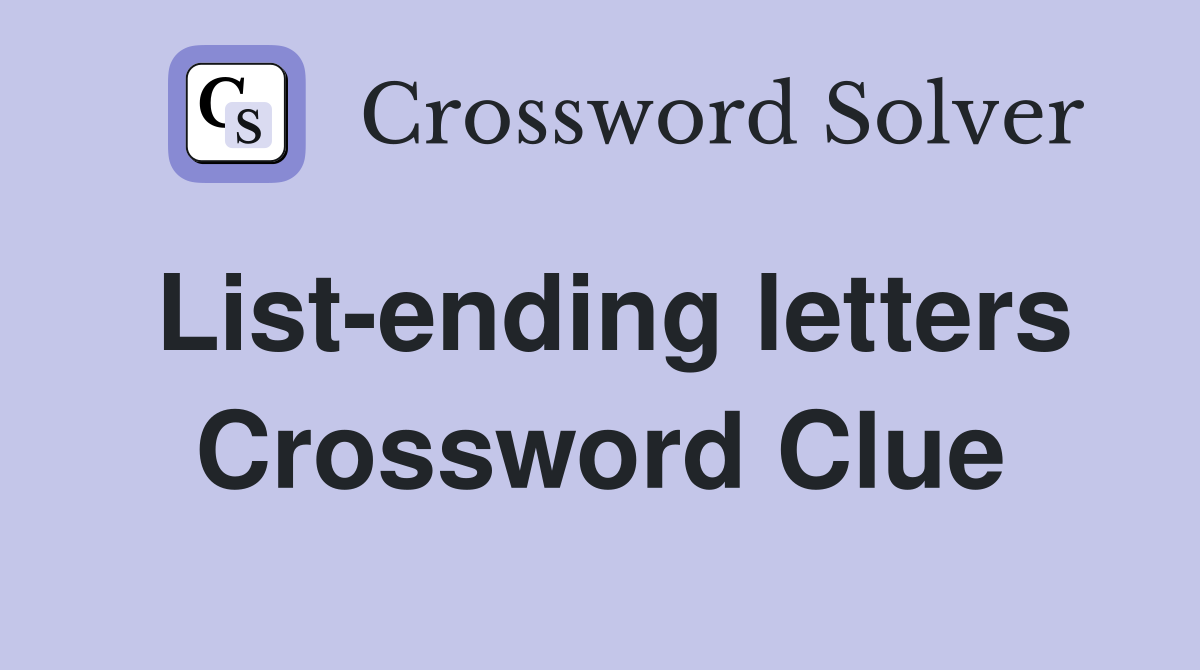 List-ending letters Crossword Clue