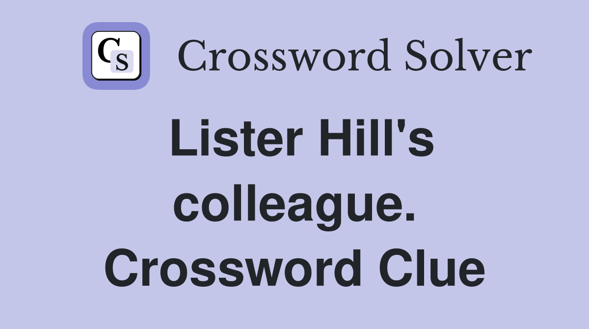 Lister Hill's colleague. Crossword Clue