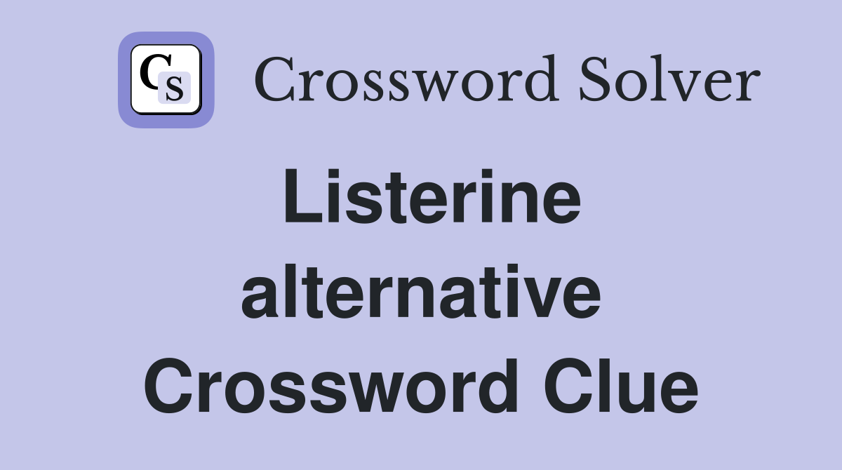 Listerine alternative Crossword Clue