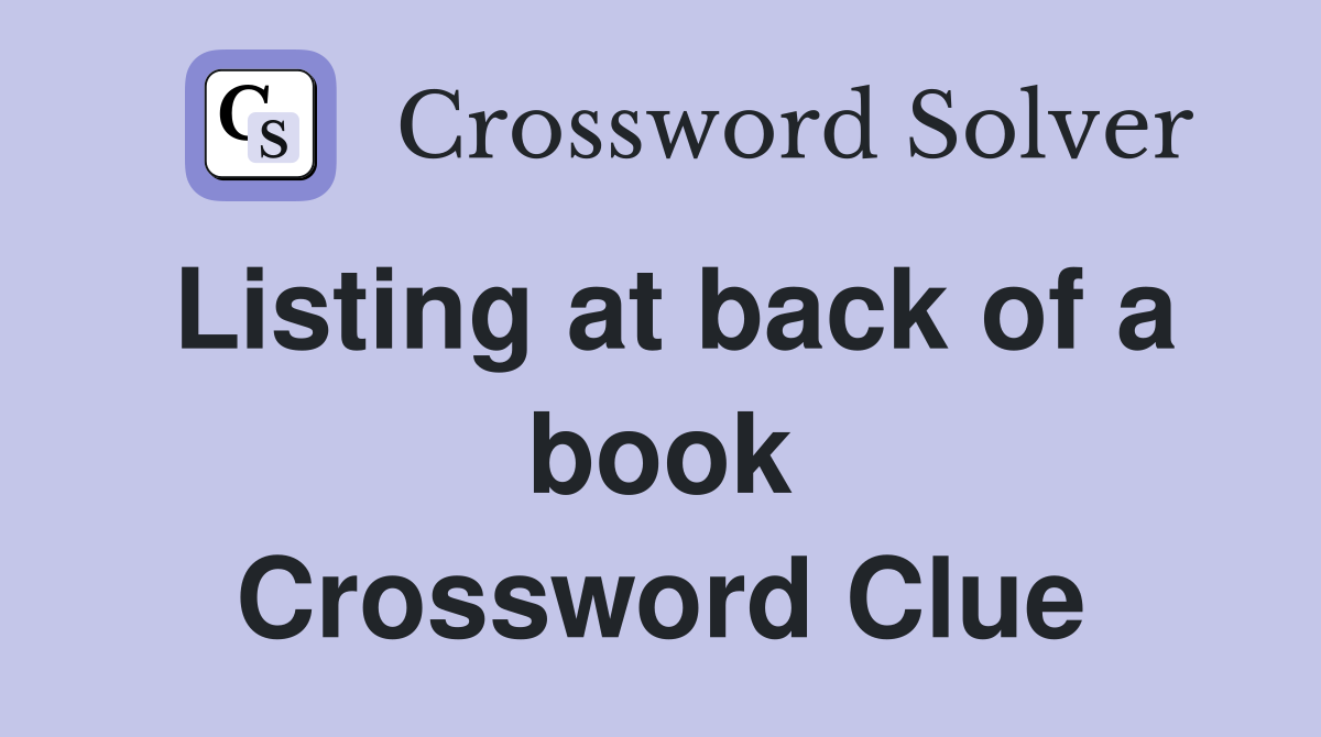 Listing at back of a book Crossword Clue