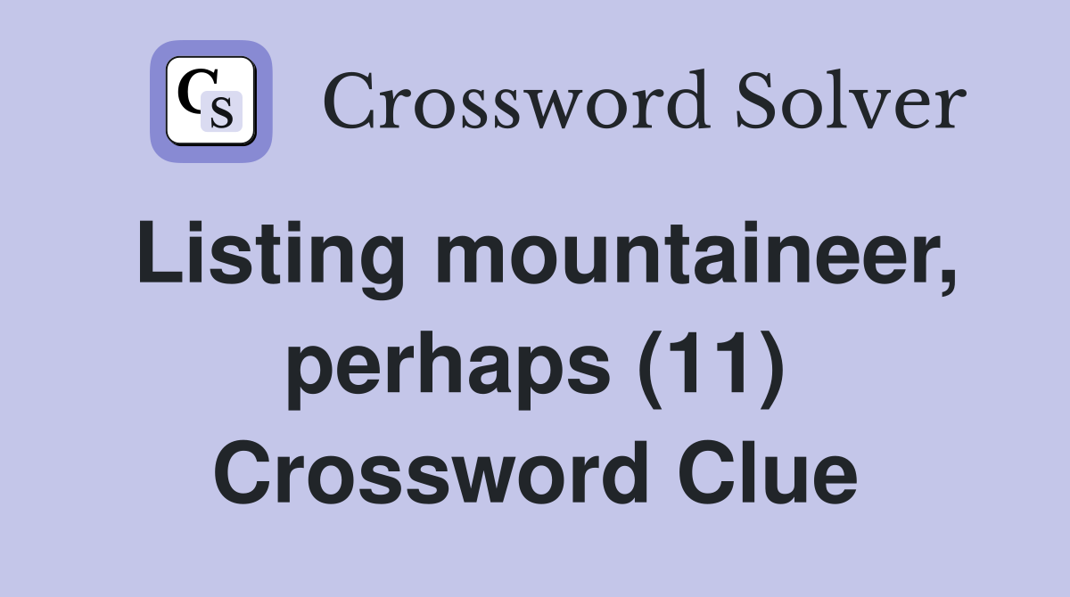 Listing mountaineer, perhaps (11) Crossword Clue