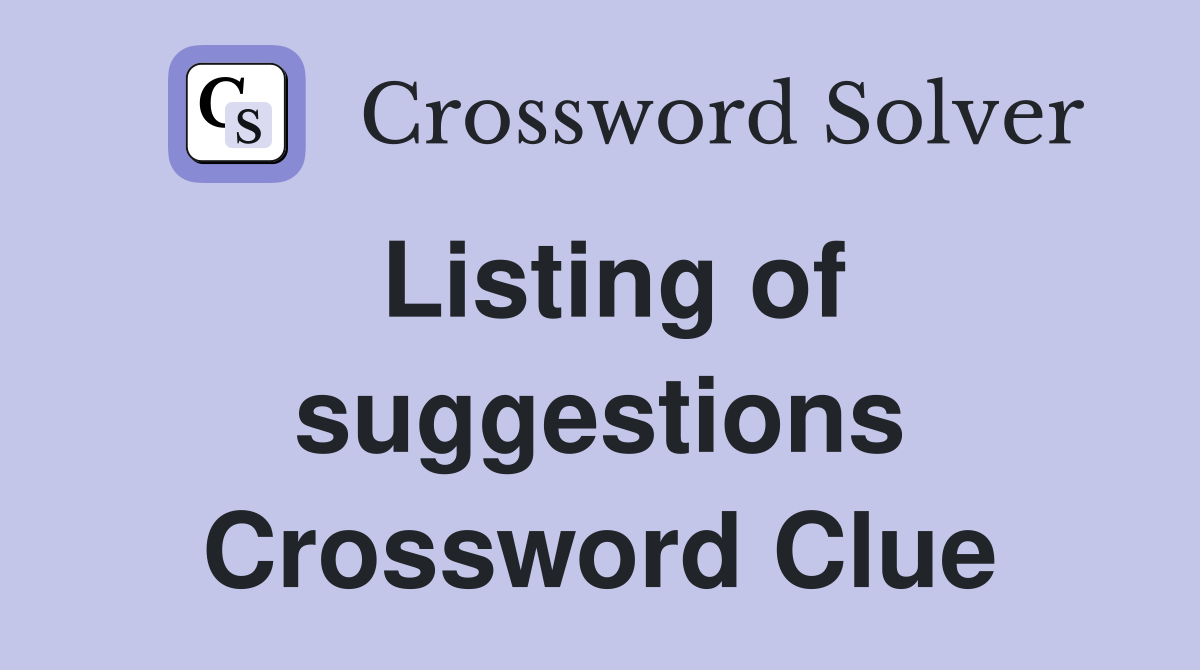 Listing of suggestions Crossword Clue
