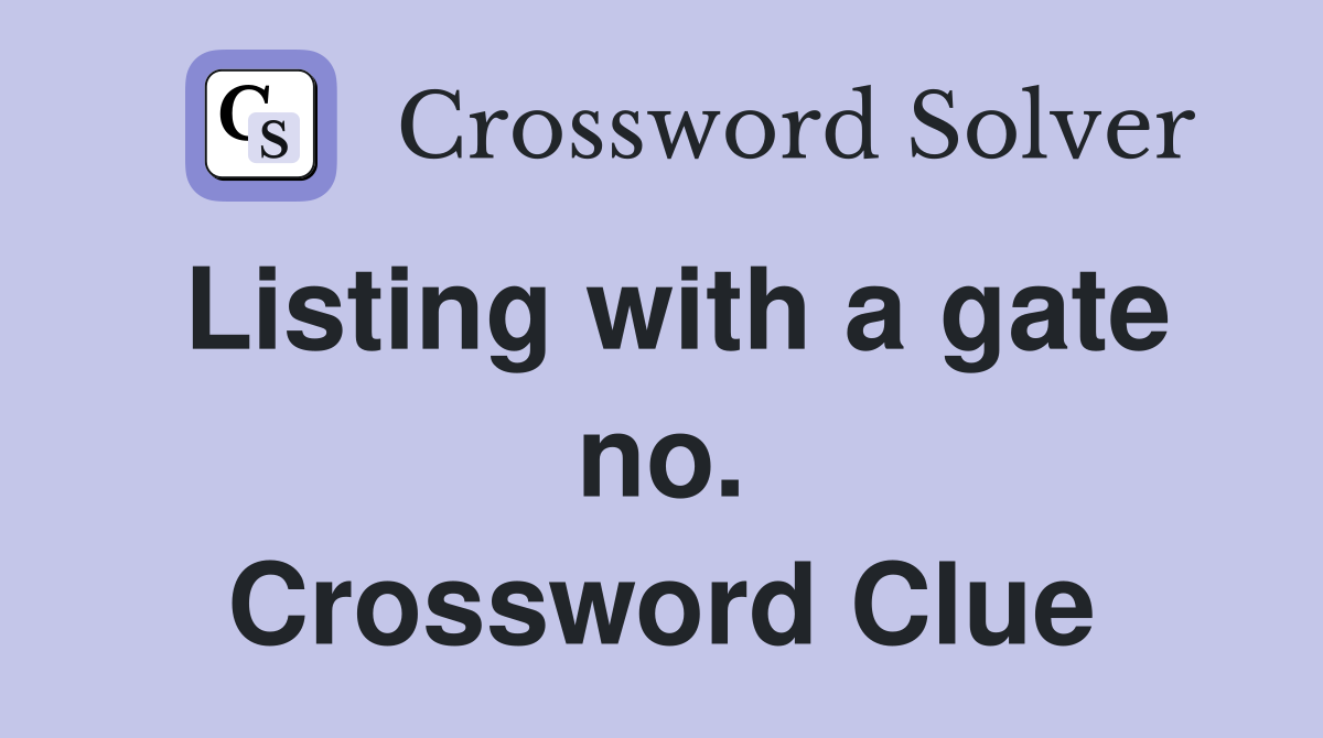 Listing with a gate no. Crossword Clue