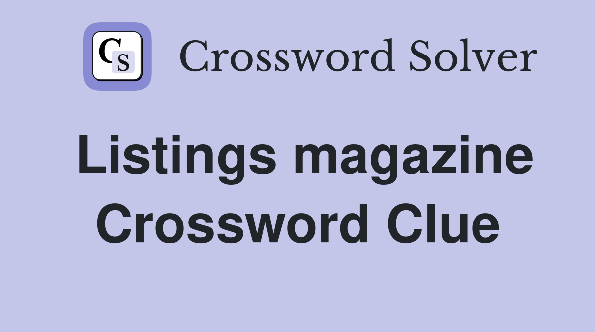 Listings magazine Crossword Clue