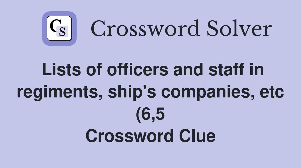 Lists of officers and staff in regiments ship #39 s companies etc (6 5 Lists of officers and staff in regiments ship #39 s companies etc (6 5