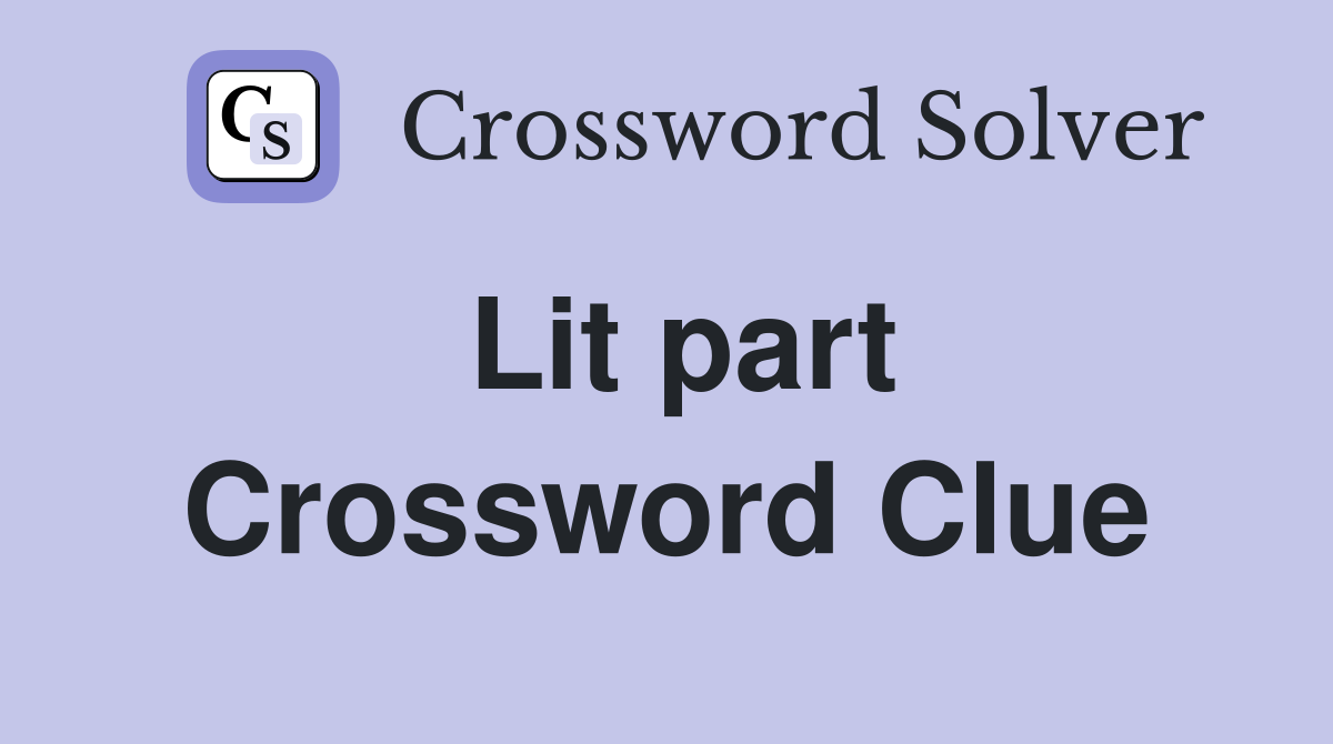 Lit part Crossword Clue