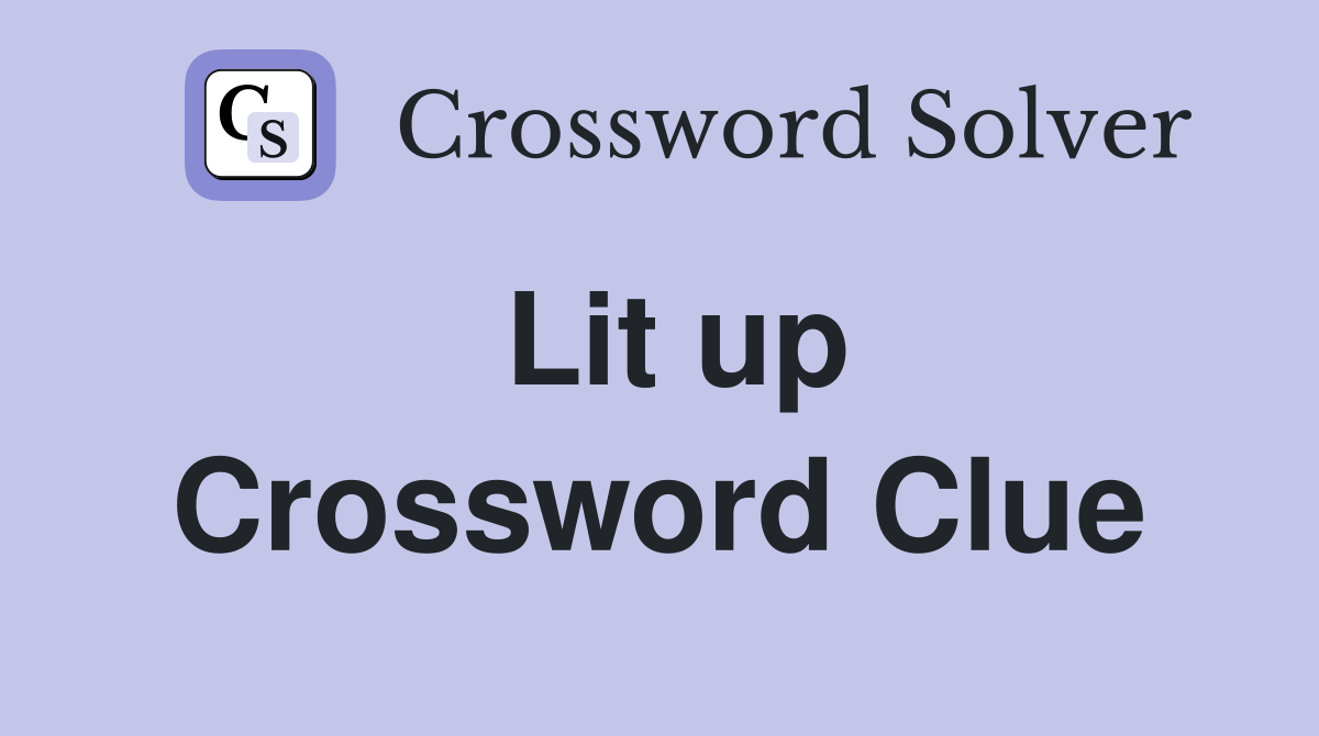 Lit up Crossword Clue