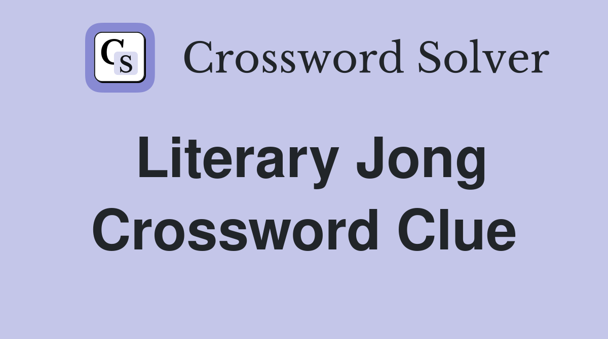Literary Jong Crossword Clue