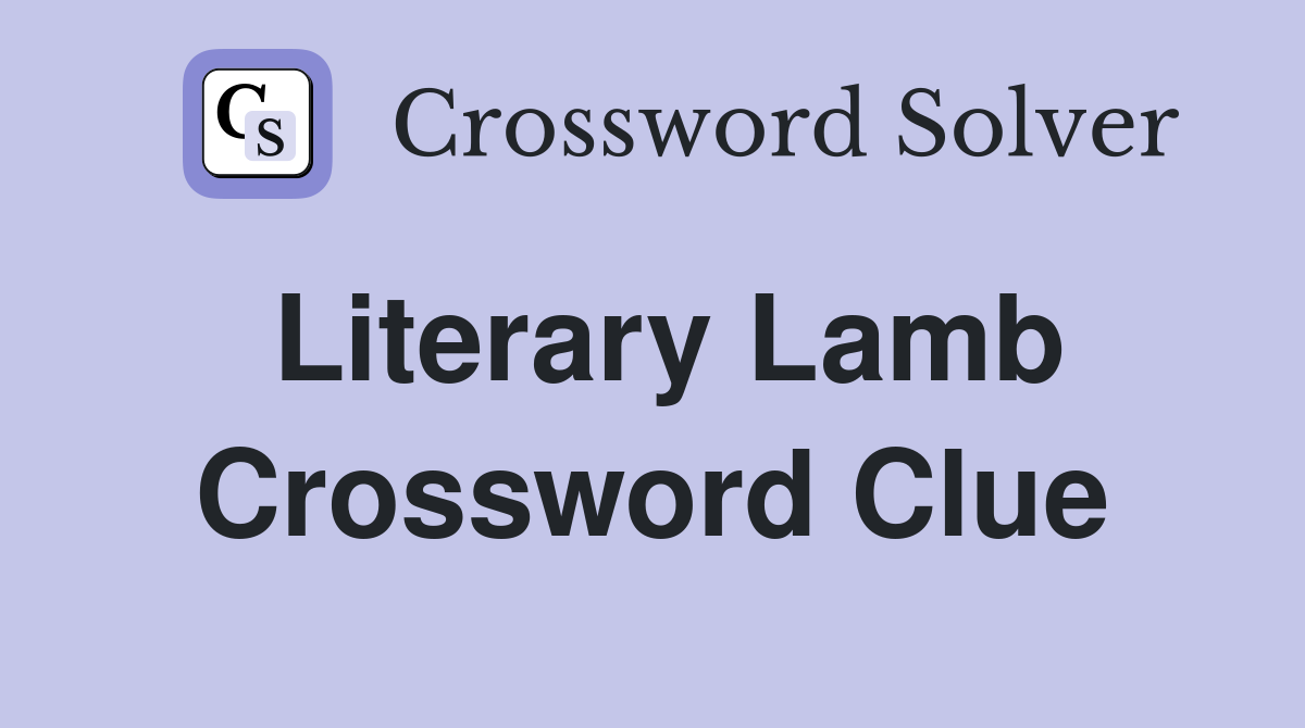 Literary Lamb Crossword Clue
