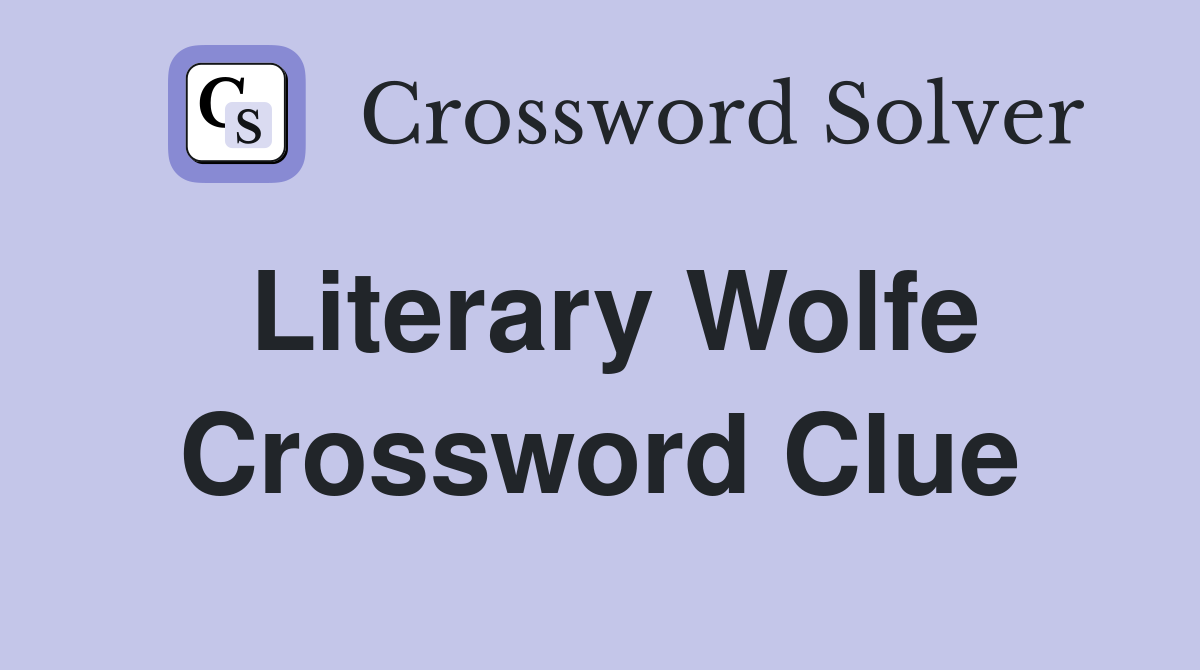 Literary Wolfe Crossword Clue
