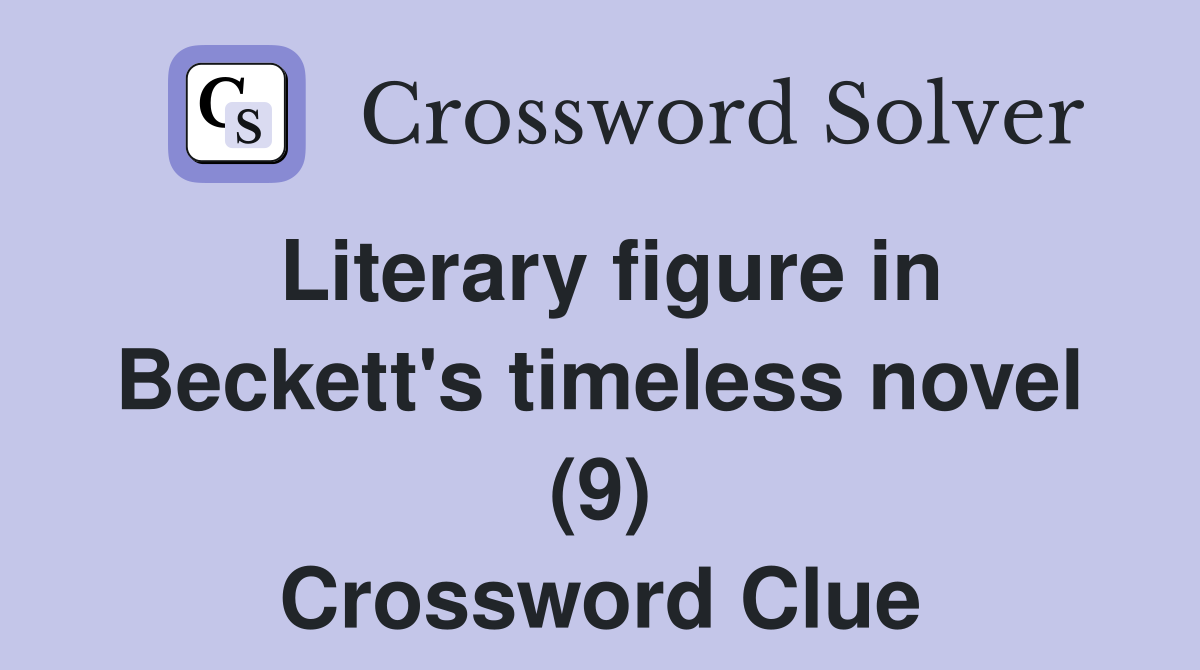 Literary figure in Beckett's timeless novel (9) Crossword Clue