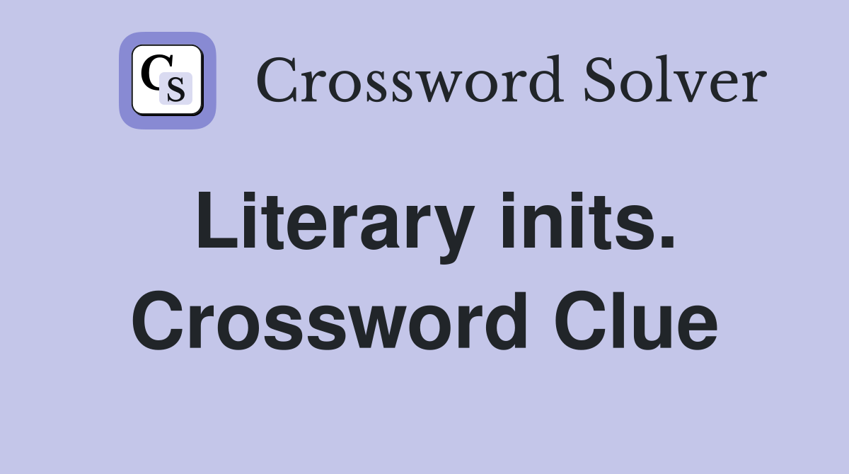 Literary inits. Crossword Clue