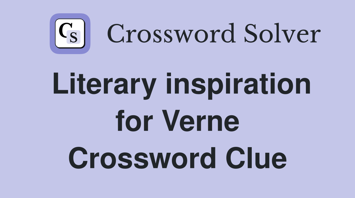 Literary inspiration for Verne Crossword Clue