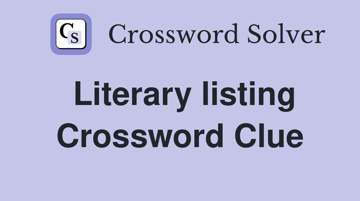 Literary listing Crossword Clue