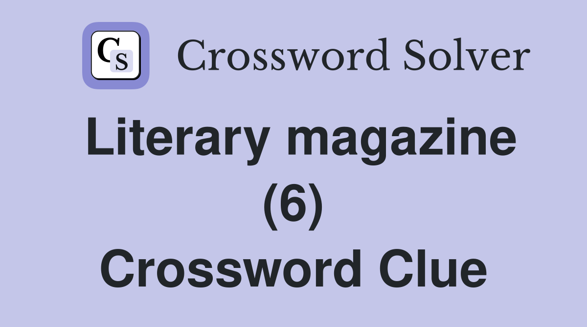 Literary magazine (6) Crossword Clue